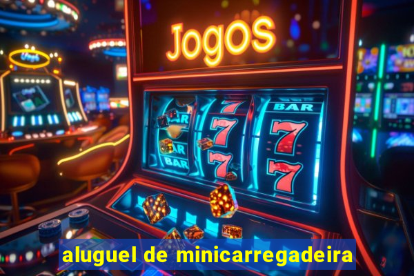 aluguel de minicarregadeira